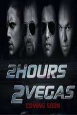 Watch 2 Hours 2 Vegas Nowvideo