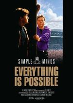 Watch Simple Minds: Everything Is Possible Vodlocker