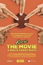 Watch REESE The Movie: A Movie About REESE Nowvideo