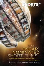 Watch The Oscar Nominated Short Films 2016: Live Action Nowvideo