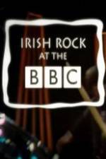 Watch Irish Rock at the BBC Nowvideo