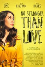Watch No Stranger Than Love Nowvideo