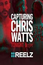 Watch Capturing Chris Watts Nowvideo