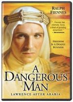 Watch A Dangerous Man: Lawrence After Arabia Nowvideo