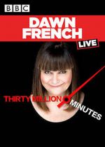Watch Dawn French Live: 30 Million Minutes Nowvideo