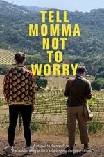 Watch Tell Momma Not to Worry Nowvideo