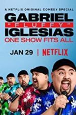 Watch Gabriel "Fluffy" Iglesias: One Show Fits All Nowvideo