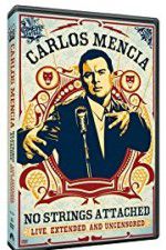 Watch Carlos Mencia No Strings Attached Nowvideo