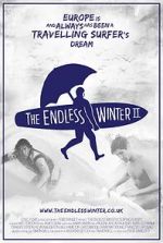 Watch The Endless Winter II: Surfing Europe Nowvideo