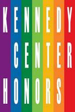 Watch The 36th Annual Kennedy Center Honors Nowvideo