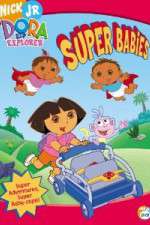 Watch Dora the Explorer - Super Babies Nowvideo