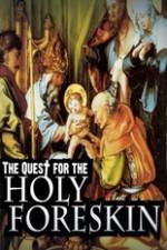 Watch Quest For The Holy Foreskin Nowvideo