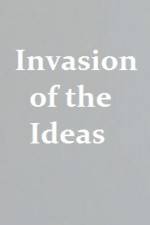 Watch Invasion of the Ideas Nowvideo