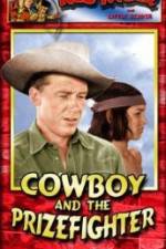 Watch Cowboy and the Prizefighter Nowvideo