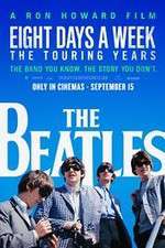 Watch The Beatles: Eight Days a Week - The Touring Years Nowvideo