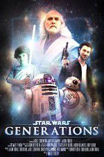 Watch Star Wars: Generations Nowvideo