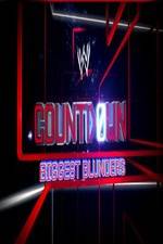 Watch WWE Countdown: Biggest Blunders Nowvideo