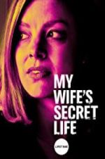 Watch My Wife\'s Secret Life Nowvideo