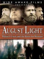Watch August Light: Wilson\'s Creek and the Battle for Missouri Nowvideo