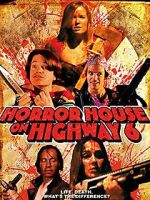 Watch Horror House on Highway 6 Nowvideo