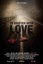 Watch To Kristen with Love Nowvideo