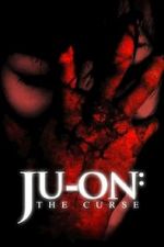 Watch Ju-on: The Curse Nowvideo