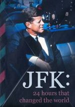 Watch JFK: 24 Hours That Change the World Nowvideo