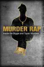 Watch Murder Rap: Inside the Biggie and Tupac Murders Nowvideo