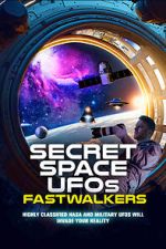 Watch Secret Space UFOs: Fastwalkers Nowvideo