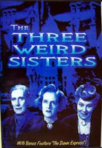 Watch The Three Weird Sisters Nowvideo