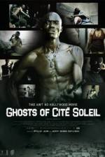Watch Ghosts of Cite Soleil Nowvideo