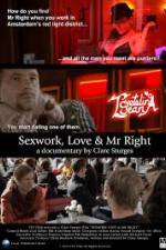 Watch Sexwork Love and Mr Right Nowvideo