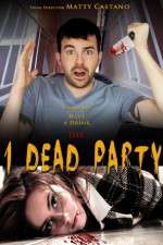 Watch 1 Dead Party Nowvideo