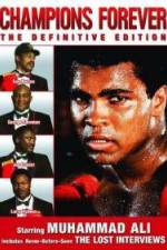 Watch Champions Forever the Definitive Edition Muhammad Ali - The Lost Interviews Nowvideo
