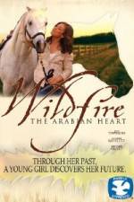 Watch Wildfire The Arabian Heart Nowvideo