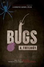 Watch Bugs: A Trilogy Nowvideo
