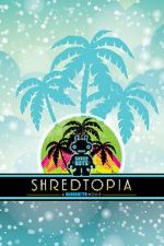 Watch Shredtopia Nowvideo
