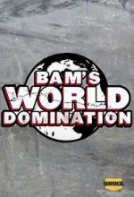 Watch Bam\'s World Domination (TV Special 2010) Nowvideo