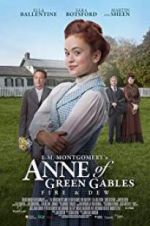 Watch L.M. Montgomery\'s Anne of Green Gables: Fire & Dew Nowvideo