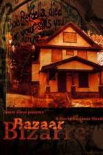Watch Bazaar Bizarre Nowvideo