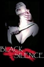 Watch Black Silence Nowvideo