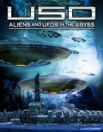 Watch USO: Aliens and UFOs in the Abyss Nowvideo