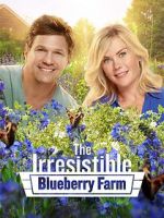 Watch The Irresistible Blueberry Farm Nowvideo