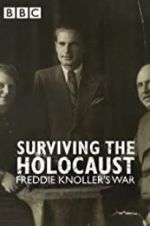 Watch Surviving the Holocaust: Freddie Knoller\'s War Nowvideo