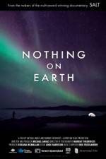 Watch Nothing on Earth Nowvideo
