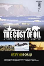 Watch The Cost of Oil: Voices from the Arctic Nowvideo