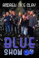 Watch Andrew Dice Clay Presents the Blue Show Nowvideo