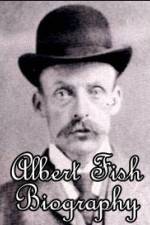 Watch Biography Albert Fish Nowvideo
