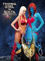Watch Thong Girl Vs Xolta from Outer Space Nowvideo