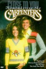 Watch Close to You Remembering the Carpenters Nowvideo
